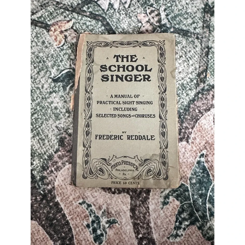 The‎ School Singer: A Manual of Practical Sight Singing by Frederic Reddale 1907